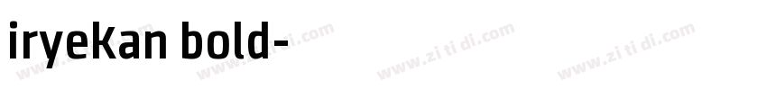 iryekan bold字体转换